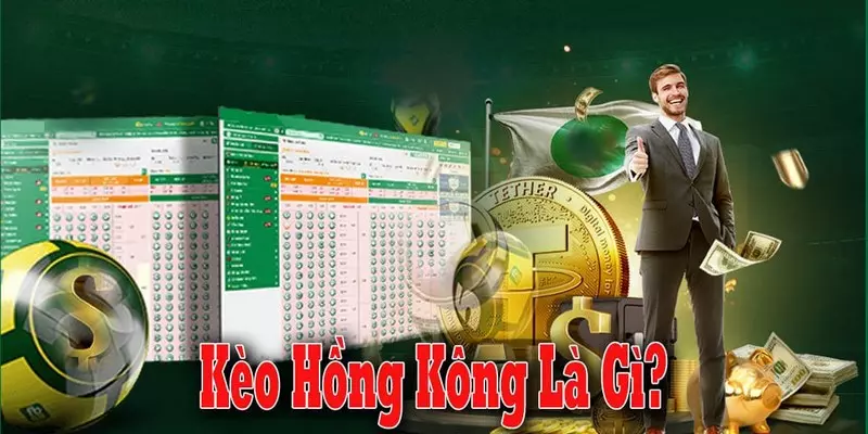 Tỷ Lệ Cược Hồng Kong - Cách Đọc Kèo Chuẩn Xác Cho Tân Thủ