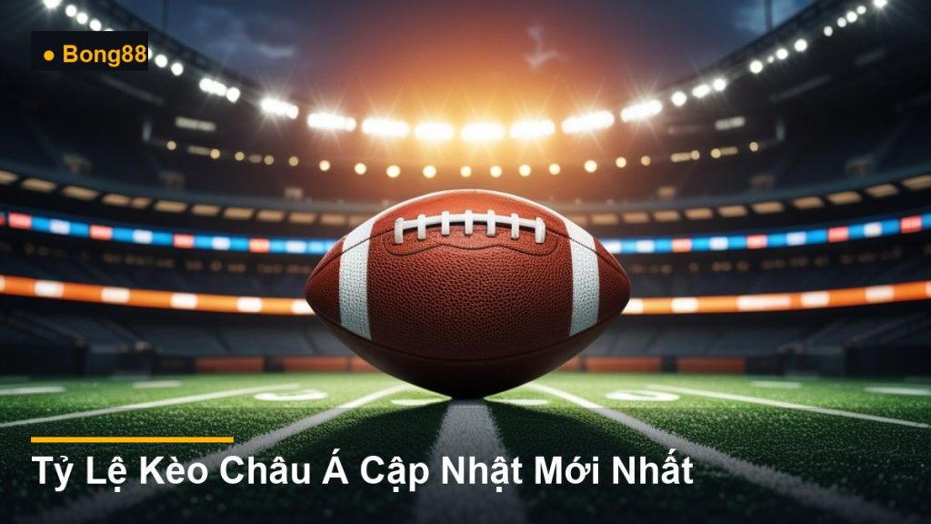 bảng tỷ lệ cá cược thể thao - Tỷ Lệ Kèo Châu Á Cập Nhật Mới Nhất